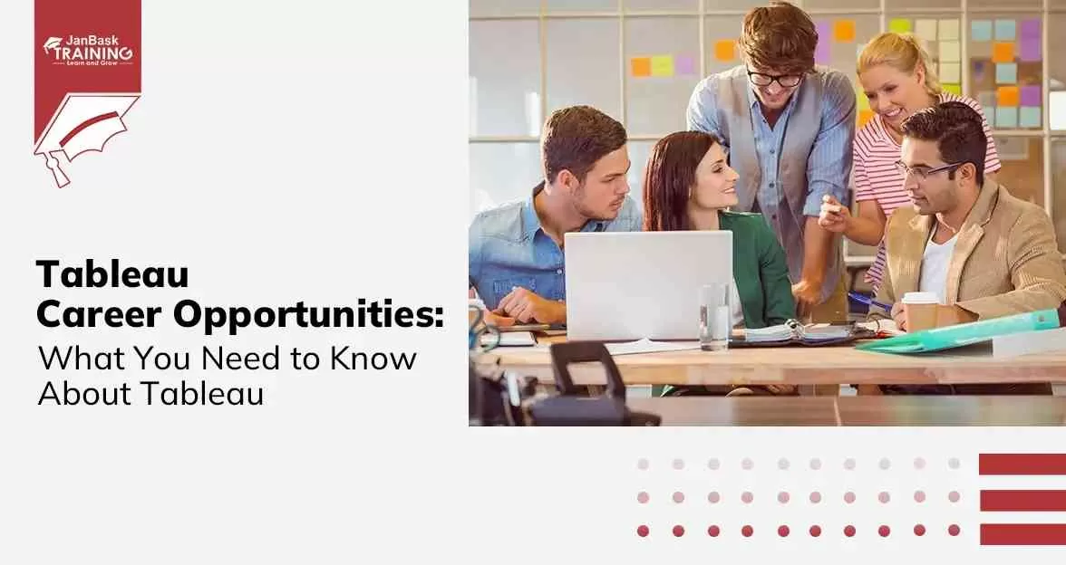 Tableau Career Opportunities: What You Need to Know About Tableau in 2024 Course