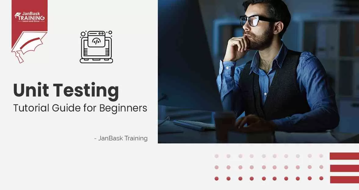 What is Unit Testing? Unit Testing Tutorial Guide for Beginners Course