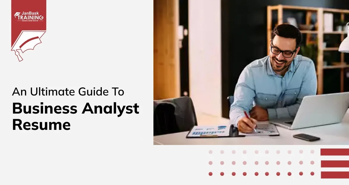 An Ultimate Guide To Business Analyst Resume  Course