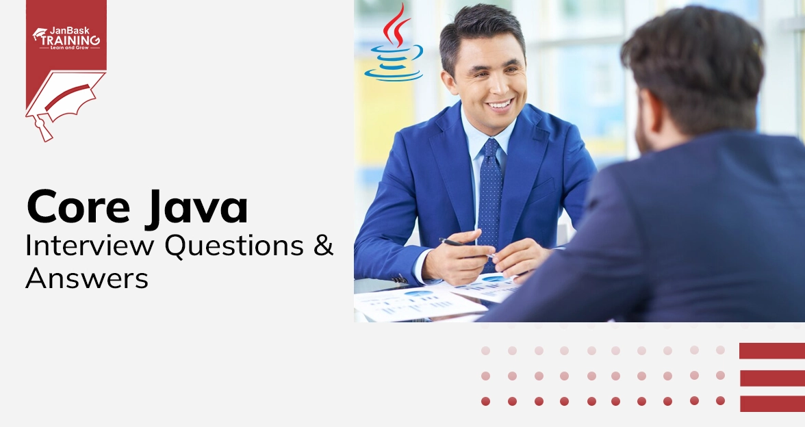 Top 30 Core Java Interview Questions and Answers for Freshers Course