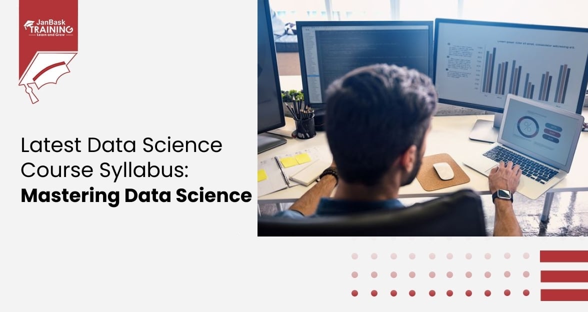 Latest Data Science Course Syllabus: Mastering Data Science Course