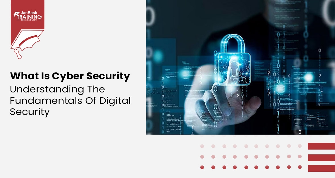 What is Cyber Security: Understanding the Fundamentals of Digital Security Course
